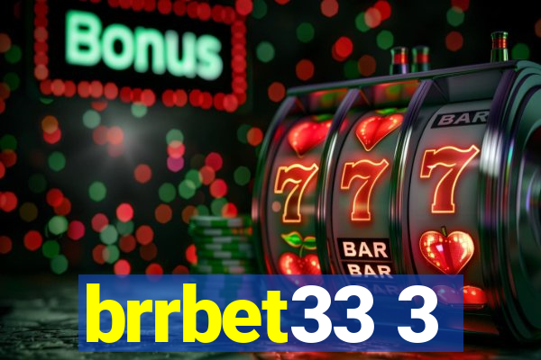 brrbet33 3